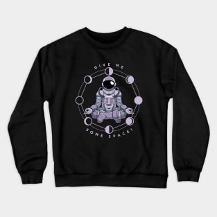 Give me some Space! Crewneck Sweatshirt